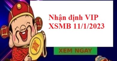 Nhận định VIP XSMB 11/1/2023