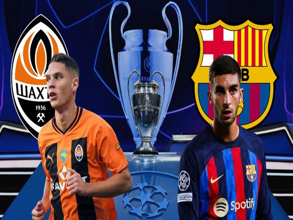 Nhận định Shakhtar Donetsk vs Barcelona