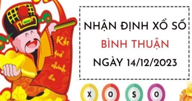 Nhận định XS Bình Thuận ngày 14/12/2023 hôm nay thứ 5