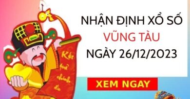 Nhận định xổ số Vũng Tàu ngày 26/12/2023 thứ 3 hôm nay