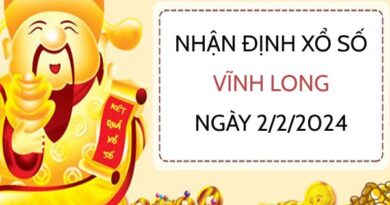 Nhận định xổ số Vĩnh Long ngày 2/2/2024 thứ 6 hôm nay