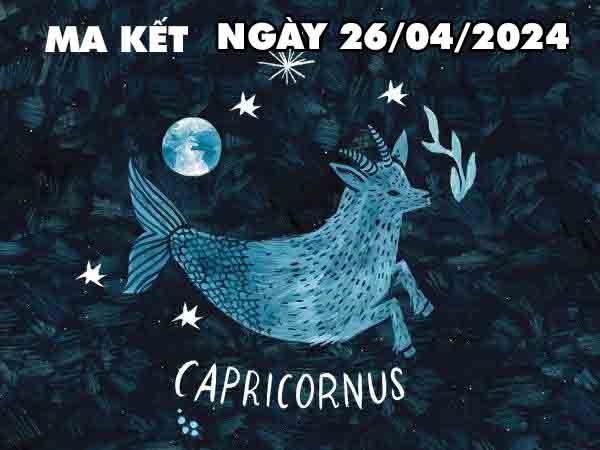 Thông tin con số may mắn cung Ma Kết ngày 26/4/2024