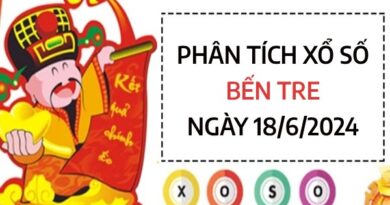 Phân tích xổ số Bến Tre ngày 18/6/2024 thứ 3 hôm nay