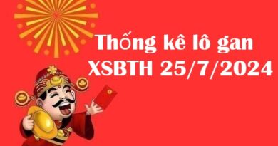 Thống kê lô gan XSBTH 25/7/2024