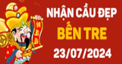 Nhận định XSBTR 23/7/2024