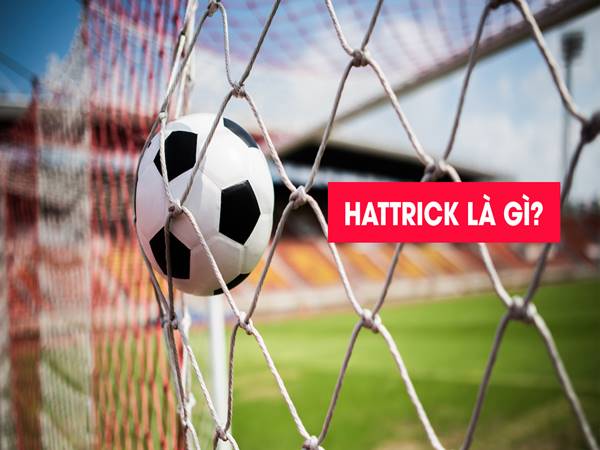 hattrick-la-gi