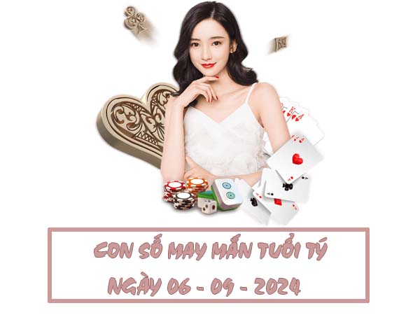 Con số may mắn tuổi Tý ngày 06/9/2024 thứ 6 hôm nay