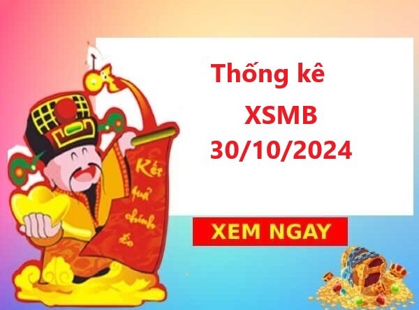 Thống kê SXMB 30/10/2024