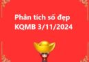 Phân tích số đẹp KQMB 3/11/2024 hôm nay