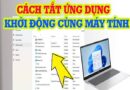 Tìm hiểu cách tắt ứng dụng khởi động cùng máy tính