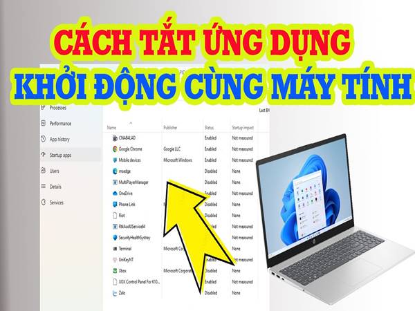 Tìm hiểu cách tắt ứng dụng khởi động cùng máy tính